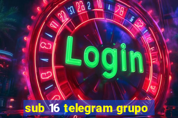 sub 16 telegram grupo